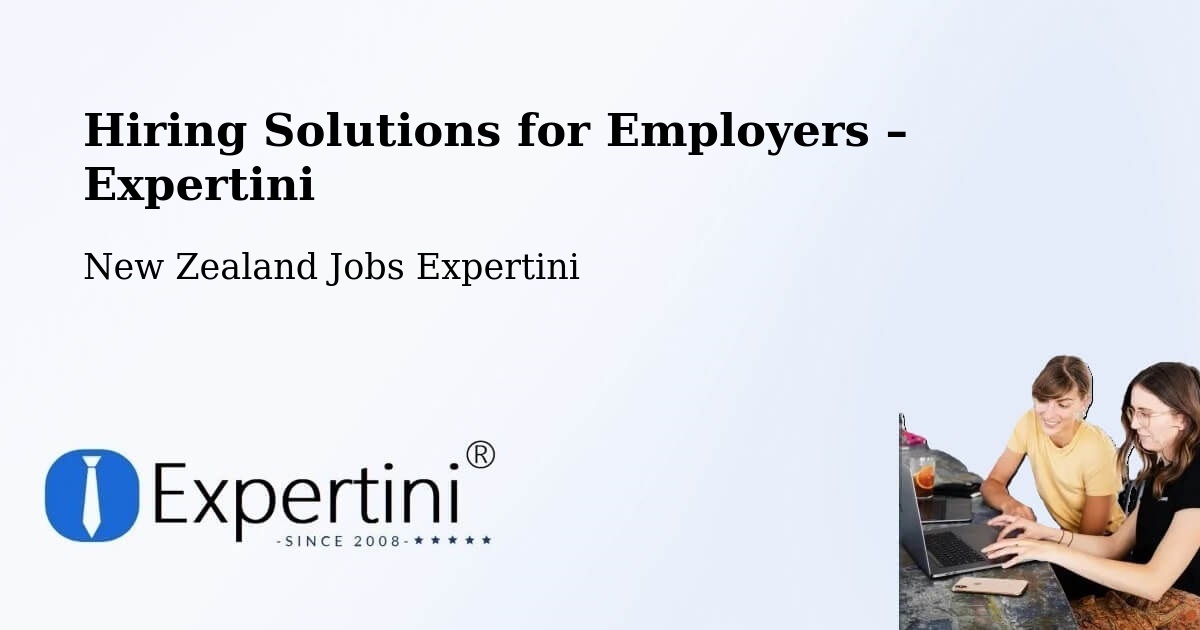 Hiring Solutions for Employers in Bluff - Bluff, New Zealand Jobs Expertini