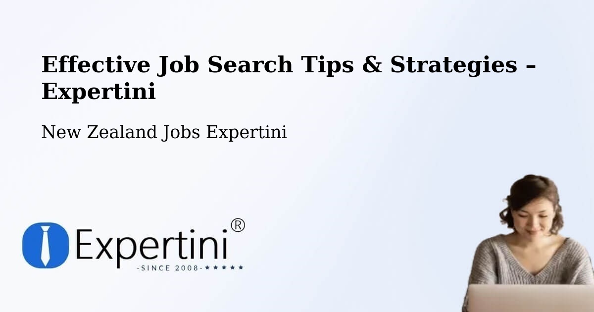 Job Search Tips & Strategies for Job Seekers – Bluff - Bluff, New Zealand Jobs Expertini